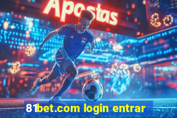 81bet.com login entrar